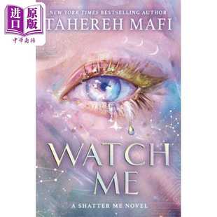 进口原版 *Shatter Me新共和系列1 看着我 Watch Me The New Republic 英文原版 Tahereh Mafi 浪漫奇幻小说   Harper Collins UK