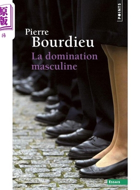 进口原版 *皮埃尔 布尔迪厄 男性统治 La Domination masculine 法文原版 Pierre Bourdieu 哲学理论与方法   Points