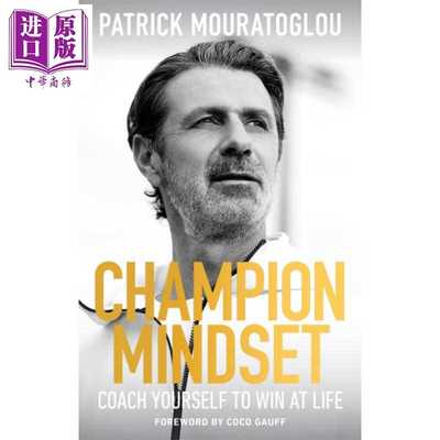 进口原版 *冠军思维 自我激励制胜法则 网球大满贯教练 帕特里克 莫拉托格鲁 Champion Mindset Patrick Mouratoglo   Hodder