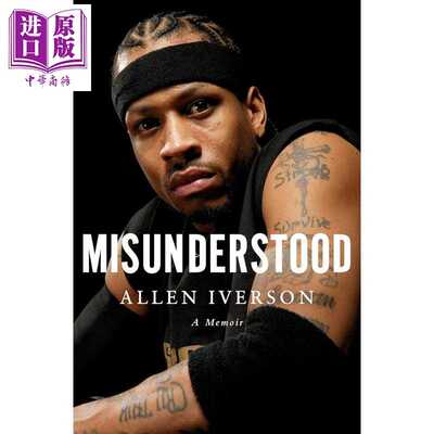 进口原版 *被误解 艾伦艾弗森自传 NBA球星 回忆录 Misunderstood A Memoir 英文原版 Allen Iverson   Gallery Books