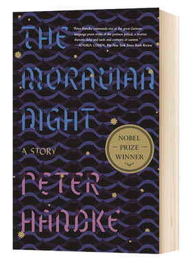 进口原版 彼得汉德克 摩拉维亚之夜 The Moravian Night 英文原版 贝尔文学奖 Peter Handke 英文版进口原版英语书籍
