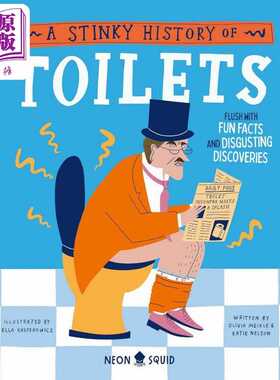 进口原版 *厕所的臭历史 A Stinky History of Toilets Flush with Fun Facts and Disgusting Discoveries英文原版   NEON SQUID