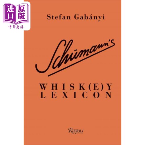 进口原版 *舒曼威士忌词典 慕尼黑酒吧 Stefan Gabanyi 英文原版 Schumanns Whiskey Lexicon   Rizzoli