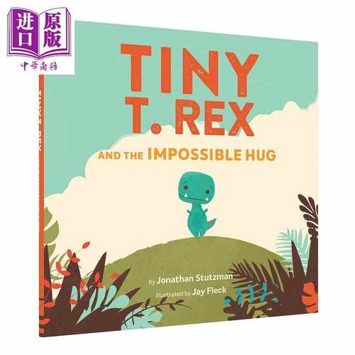 进口原版 *小霸王龙和不可能的拥抱 Tiny T. Rex and the Impossible Hug 英文原版儿童绘本 故事图画书 3-5岁   Chronicle Books