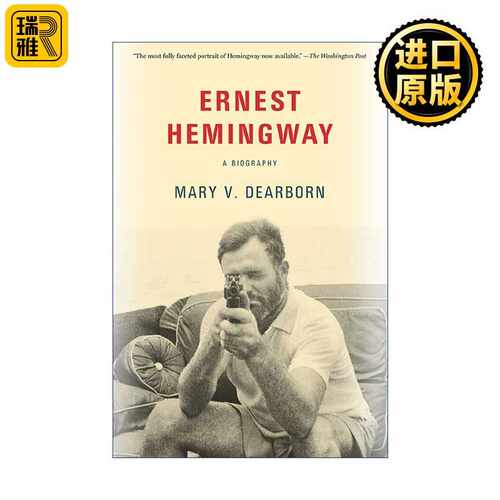 进口原版 Ernest Hemingway 欧内斯特·海明威传记诺贝尔文学奖得主 Mary V. Dearborn   Vintage