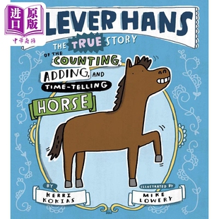 进口原版 *Mike Lowery Clever Hans The True Story of the Counting Adding and Time-Telling Horse聪明的汉斯    G.P. Putnam'
