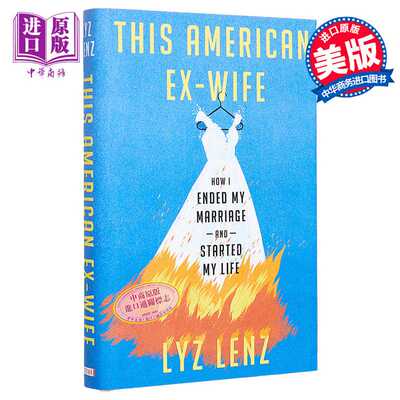 进口原版 *美国前妻 我如何结束婚姻开始生活This American Ex Wife 英文原版 Lyz Lenz 爱情与婚姻 家庭问题   Random House US