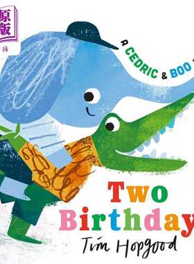 进口原版 *大象和鳄鱼的生日派对 A Cedric and Boo Book Two Birthdays 英文原版 儿童绘本 动物故事图画书 精装    Walker UK