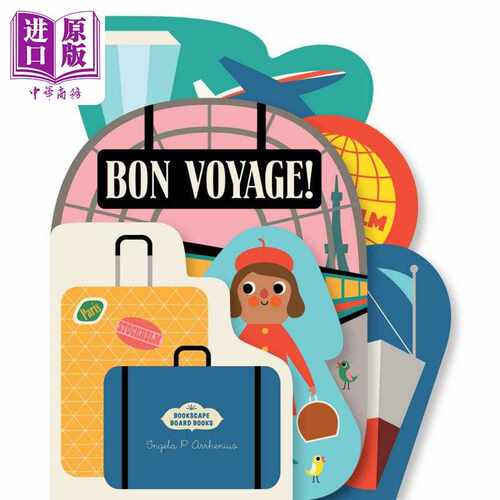 进口原版 *Bookscape Board Books: Bon Voyage! 异形书：旅途上 英文原版 进口图书 儿童纸板书 早教认知 0-3岁亲   Chronicle Bo