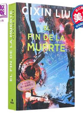 进口原版 *刘慈欣 死神永生 卷3 EL FIN DE LA MUERTE  西班牙文原版 LIU Cixin 科幻小说 2015年雨果小说奖得主   PRH Grupo Edit