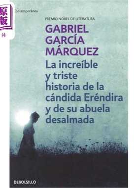 进口原版 *【西班牙文版】世上最美的溺水者 La increible y triste historia de candida Erendira y de su abuela   Debolsillo