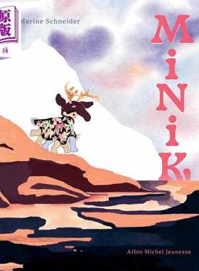 进口原版 *【法文版】米妮克  比利时插画家Marine Schneider绘 法文原版 Minik 小孩子 小生命作者新书 马琳 施奈   Albin Michel