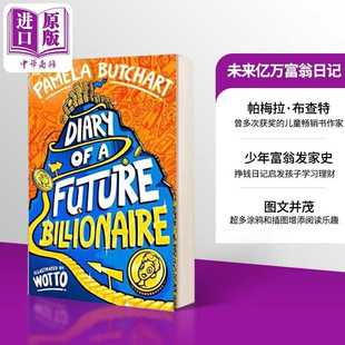 进口原版 *未来亿万富翁日记 获奖作家帕梅拉 布莱德 列 Diary of a Future Billionaire 英文原版 Pamela Butchart   SCHOLASTIC