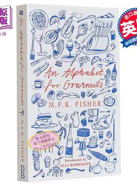 进口原版 *M F K 费雪 美食家的字母表 An Alphabet for Gourmets 英文原版 M F K Fisher 人物传记   Daunt Books