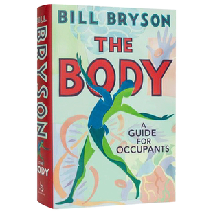 进口原版 人体使用指南 The Body A Guide for Occupants 万物简史作者 英文原版 英文版 精装 Bryson, Bill   Doubleday