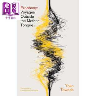 Mother New 英文原版 Voyages 进口原版 Exophony Tongue Outside 外音 旅程 母语之外 Tawada Direction Yoko 多和田叶子 the