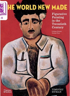 进口原版 *The World New Made: Figurative Painting in the Twentieth Century 进口艺术 新世界：二十世纪的具象   Thames and