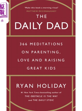 进口原版 *爸爸日常 关于育儿 爱和养育好孩子的366次思考 英版 The Daily Dad 英文原版 Ryan Holiday 家庭亲子教   Profile Book
