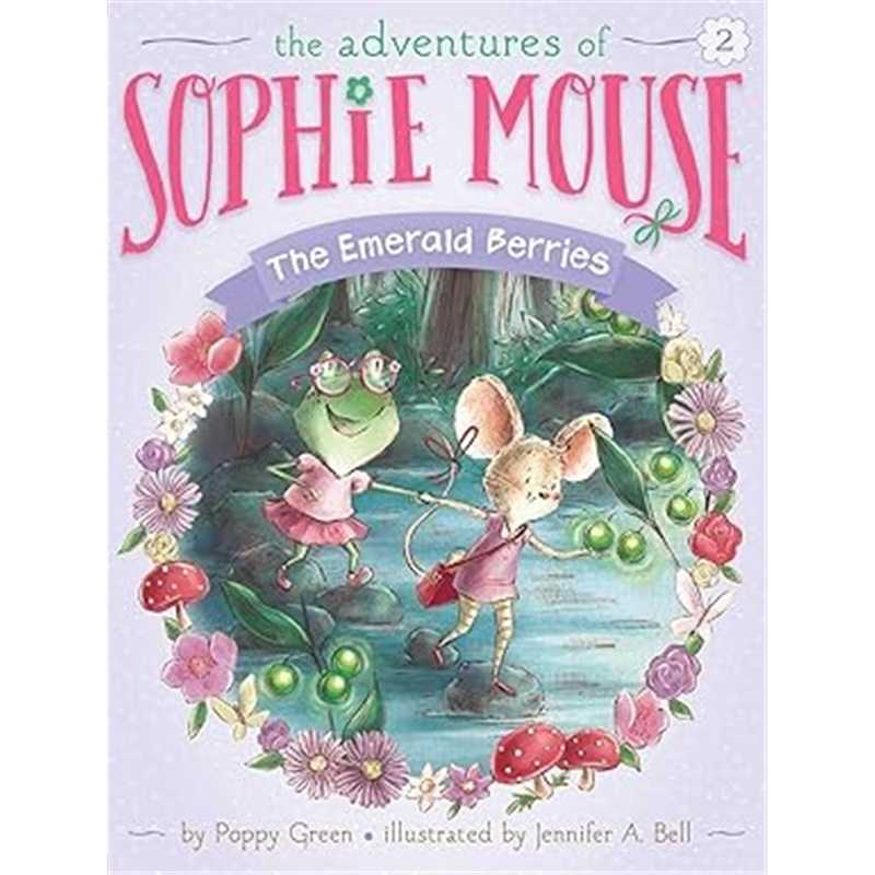 进口原版 现货The Emerald Berries (2) (The Adventures of Sophie Mouse)[9781481428354]   Little Simon
