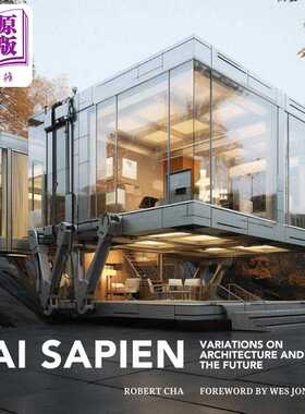 进口原版 *AI Sapien: Variations on Architecture and the Future 进口艺术 AI Sapien下的建筑与未来的变奏   Oro Editions