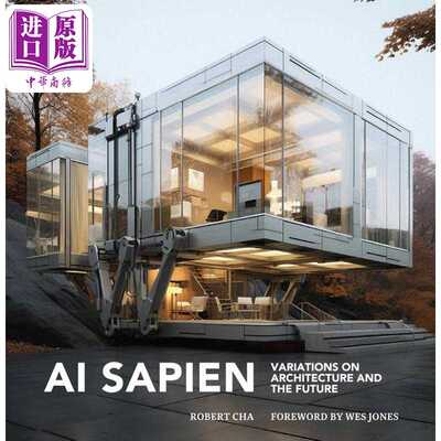 进口原版 *AI Sapien: Variations on Architecture and the Future 进口艺术 AI Sapien下的建筑与未来的变奏   Oro Editions