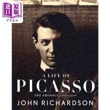 进口原版 *毕卡索传记 卷一 天才 1881-1906 A Life of Picasso I The Prodigy 英文原版 John Richardson   Knopf Publishing