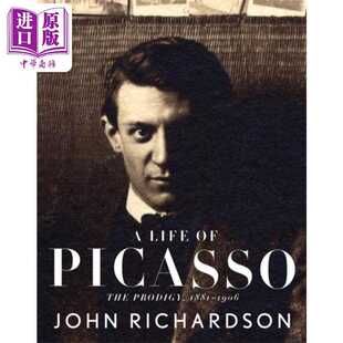 进口原版 英文原版 Picasso 1881 Publishing Richardson Knopf 天才 1906 Life Prodigy The John 卷一 毕卡索传记
