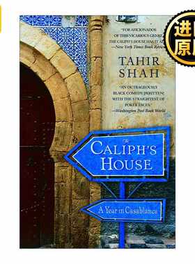 进口原版 The Caliph's House 哈里发的神殿 卡萨布兰卡的365天 Tahir Shah 英文原版   Bantam