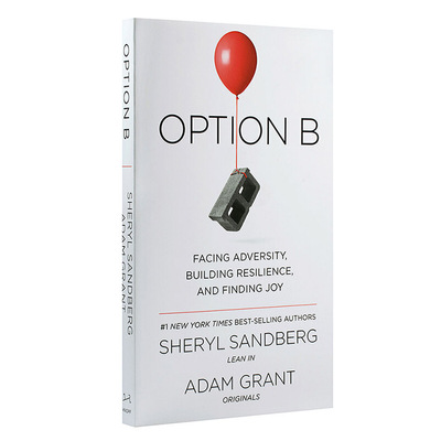 进口原版 *选项B 英文原版 另一种选择  Option B Sandberg Sheryl 作者 Lean In 向前一步 雪柔．桑德伯格 2017年   Random House