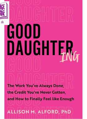 进口原版 *好女儿 Good Daughtering 英文原版 Allison M Alford Phd 家庭沟通成长指南 人际关系   Dey Street Books