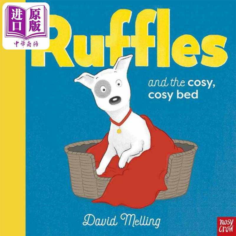 进口原版 *Ruffles and the Cosy, Cosy Bed 莱弗与舒适的小床 英文原版 进口图书 儿童绘本 动物故事图画书   Nosy Crow