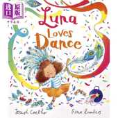 儿童绘本 5岁 Dance Andersen Pres Luna 璐娜爱跳舞 Fiona Lumbers 进口原版 进口图书 舞蹈美育 故事图画书 Loves 英文原版