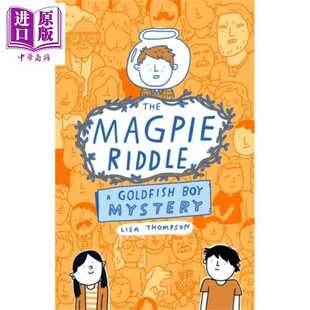 进口原版 *喜鹊之谜 金鱼男孩系列 英文原版 The Magpie Riddle a Goldfish Boy Mystery Lisa Thompson 都市小说   Scholastic UK