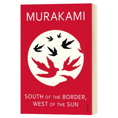 进口原版 国境以南 太阳以西 South Of The Border West Of The Sun 英文原版 村上春树 Haruki Murakami 英文版进口英语文学书
