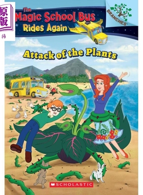进口原版 *The Magic School Bus Rides Again 5 The Attack Of The Plants校车再出发5学乐大树英文原版小初文   SCHOLASTIC US