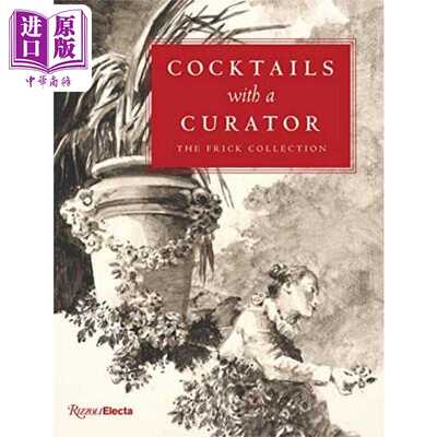 进口原版 *与策展人的鸡尾酒 Cocktails with a Curator 英文原版 Xavier F Salomon Aimee Ng   Rizzoli