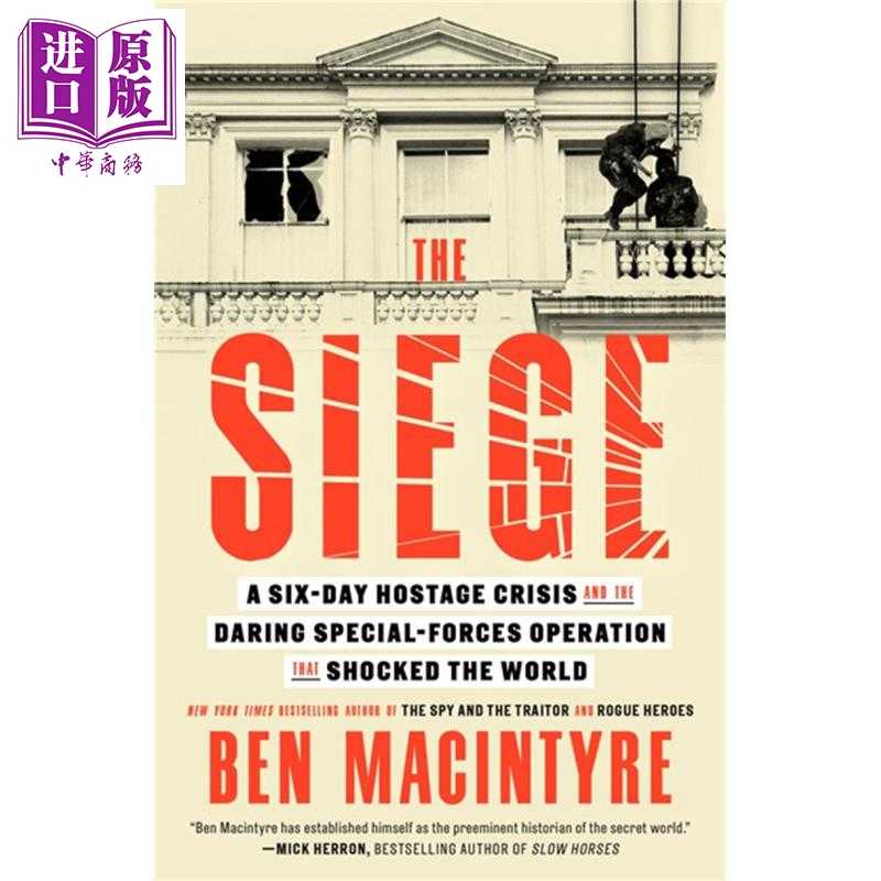 进口原版 *围困 六日人质危机与震惊世界的特种部队行动 英文原版 The Siege A Six Day Ben Macintyre 战争史   Random House US
