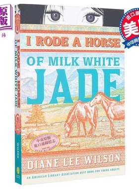 进口原版 *我骑上一匹牛奶般洁白的玉马 I Rode a Horse of Milk White Jade 英文原版 Diane Wilson 国际流行小说   Sourcebooks
