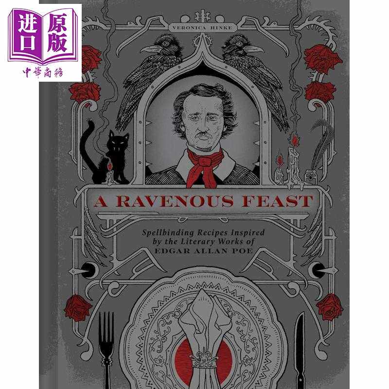 进口原版 *乌鸦盛宴 爱伦坡文学灵感魔幻食谱 A Ravenous Feast Spellbinding Recipes Inspired by Edgar Alan Poe   Insight Edi