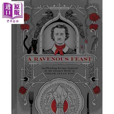 进口原版 *乌鸦盛宴 爱伦坡文学灵感魔幻食谱 A Ravenous Feast Spellbinding Recipes Inspired by Edgar Alan Poe   Insight Edi