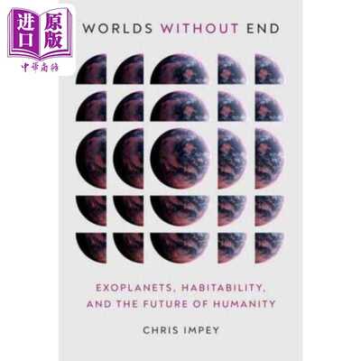 进口原版 *世界没有尽头 Worlds Without End Exoplanets Habitability  and the Future of Humanity 英文原版 Chr   MIT Press