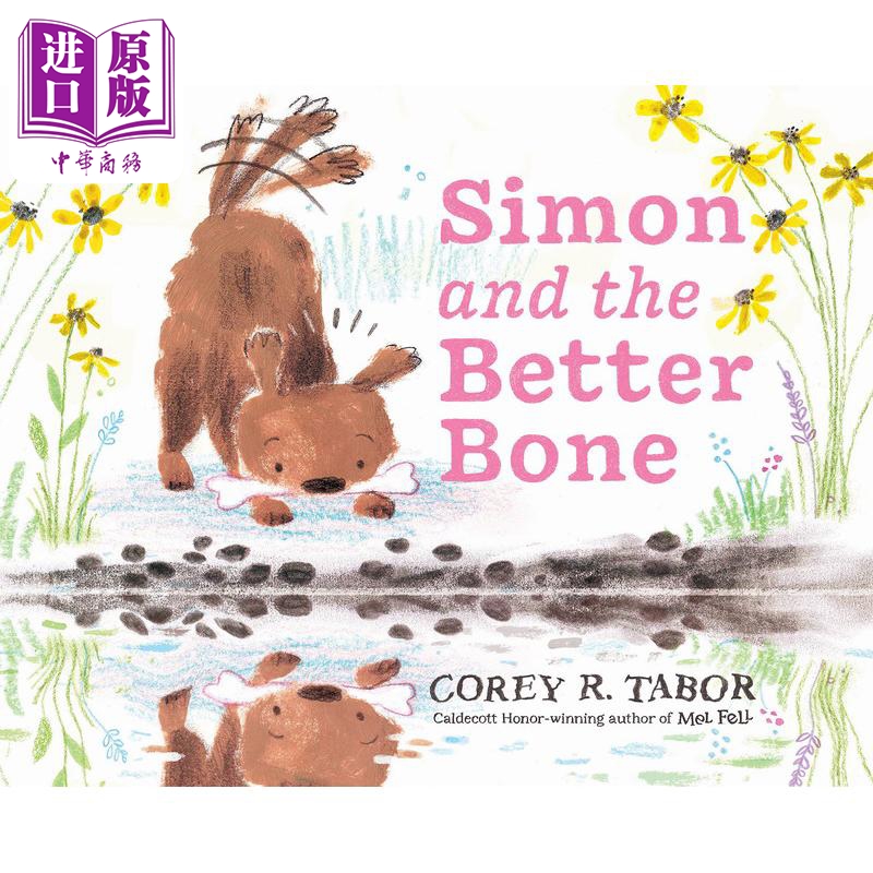进口原版 *Simon and the Better Bone 西蒙和骨头 英文原版 进口图书 儿童绘本 动物故事图画书 精品绘本精装童书   Balzer + Bra