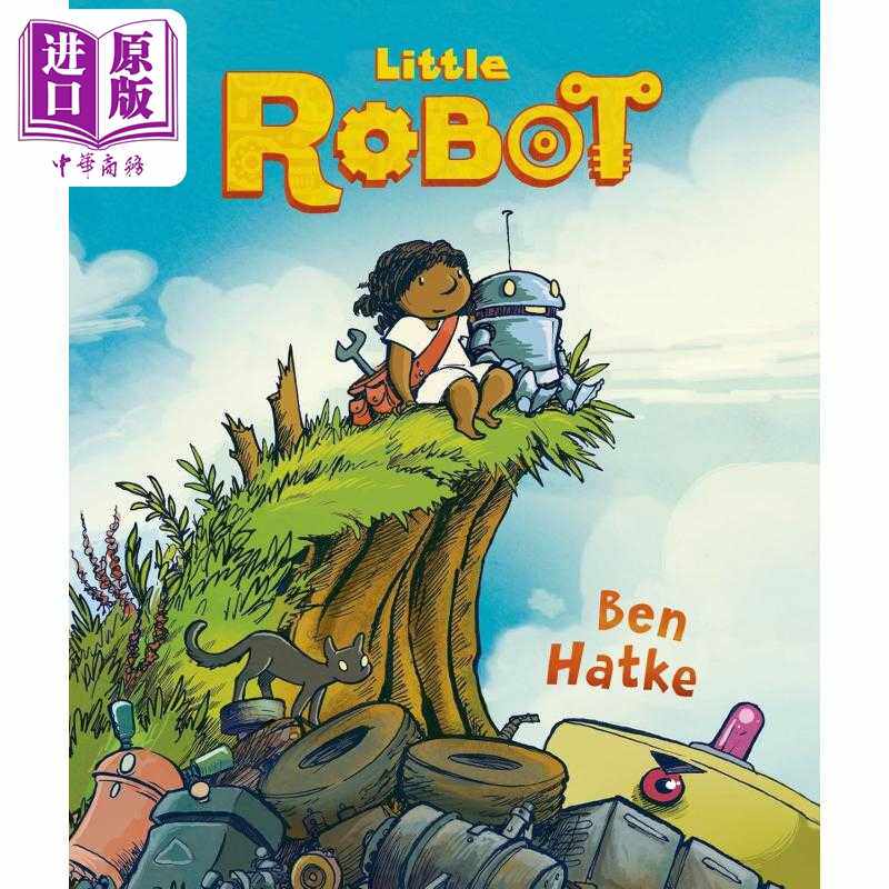 进口原版 *小机器人 LITTLE ROBOT 英文原版 儿童绘本故事图画书 精装进口童书 友谊科幻冒险故事 6-9岁儿童读物 小   First Secon