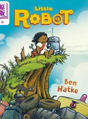 进口原版 *小机器人 LITTLE ROBOT 英文原版 儿童绘本故事图画书 精装进口童书 友谊科幻冒险故事 6-9岁儿童读物 小   First Secon