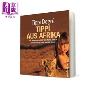 进口原版 *【德文版】我的野生动物朋友 非洲纪实传记 Tippi aus Afrika 德语原版 Tippi Degre   Ullstein TB