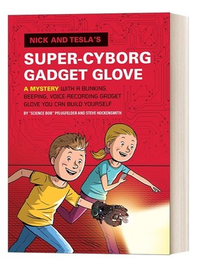 进口原版 英文原版 Nick and Tesla4 Nick and Tesla's Super-Cyborg Gadget Glove 尼克和特斯拉系列4 超级多功能电手套 英文