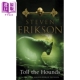 the Erikson Toll 猎犬鸣钟 Malazan Steven 玛拉兹英灵录 Book Fallen 进口原版 英文原版 奇幻 The Transworld Hounds