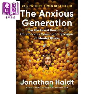 进口原版 *焦虑的一代 童年的重构如何引发心理疾病的流行 平装 The Anxious Generation 英文原版 Jonathan Haidt    Random Hous