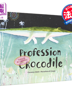 进口原版 *法文版 鳄鱼先生去上班 Profession crocodile 法文原版 Giovanna Zoboli   Les Fourmis Rouges