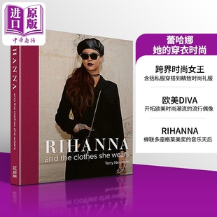 Newman 她 and Rihanna 进口原版 clothes Terry Acc 英文原版 穿衣时尚 wears she Books Art the 蕾哈娜